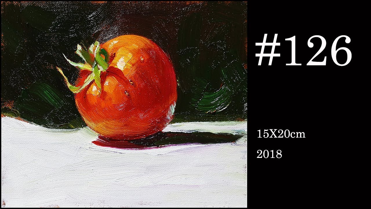 #126  How to paint tomato still life Oil Painting by Fu Dali