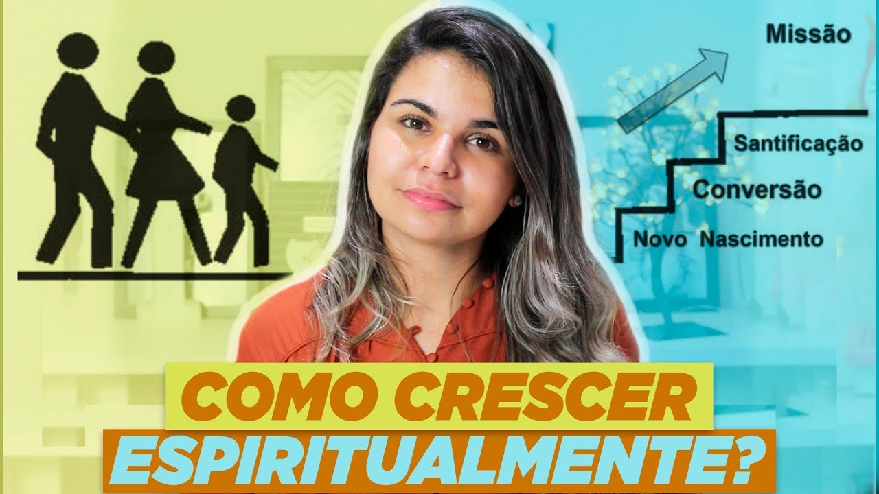 5 PASSOS PARA O CRESCIMENTO ESPIRITUAL | Iasmim Rizzon