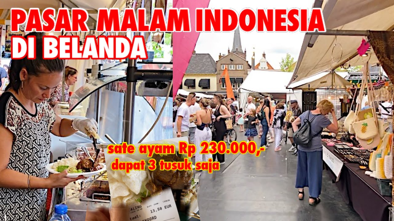 PASAR MALAM INDONESIA DI BELANDA | BANYAK MAKANAN INDONESIA DI BELANDA