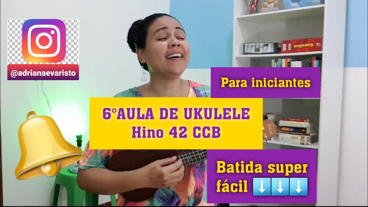6°AULA DE UKULELE Aprenda de forma simplificada 🎸 Hino 42 CCB ❤️ Adriana Evaristo - Rondônia #APDD