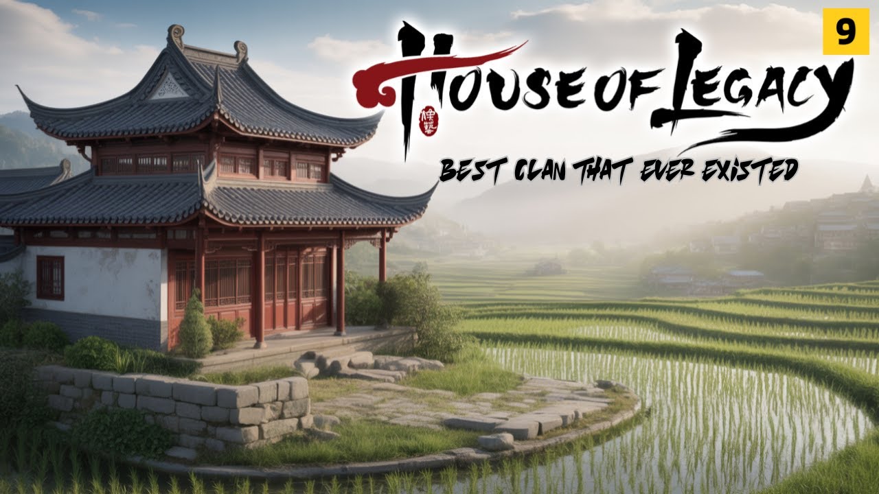 House of Legacy: Best Clan That Ever Existed | E.9
