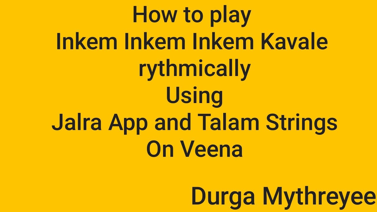 How to Play Inkem inkem inkem kavale rythmically with jalra and talam strings on veena|DM