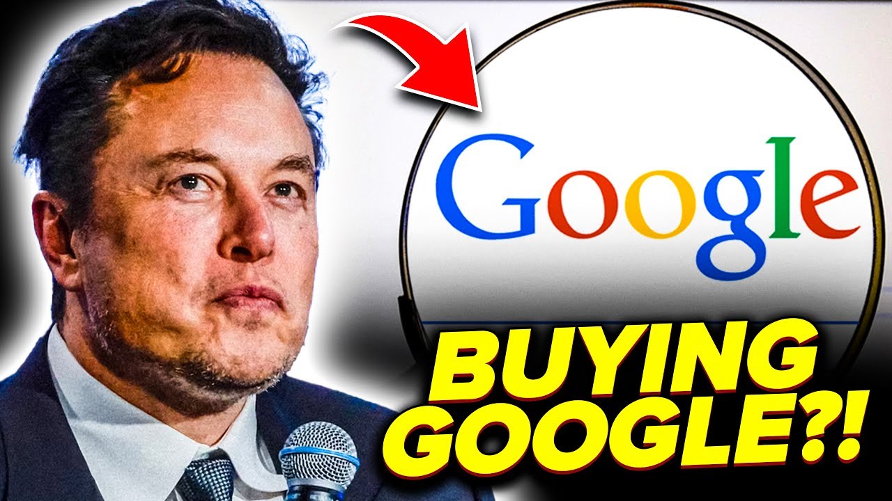 Elon Musk is BUYING Google?!