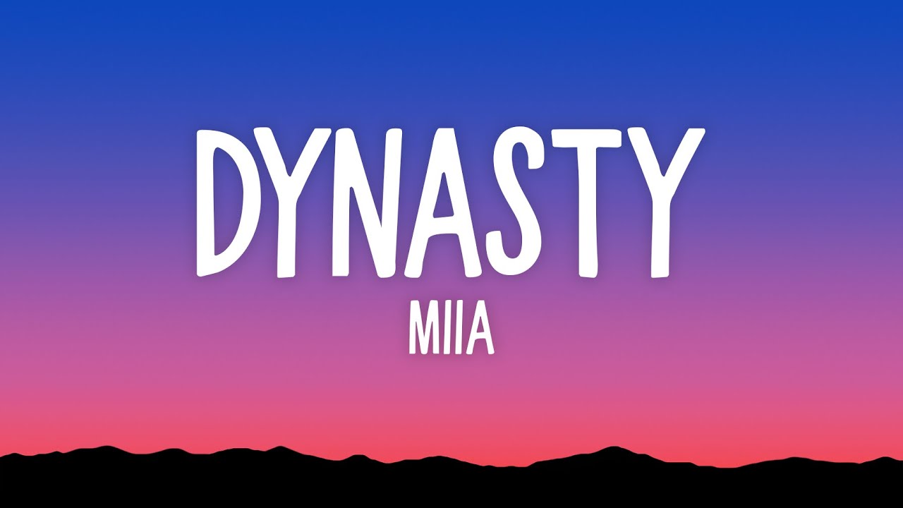 MIIA - Dynasty (Lyrics)