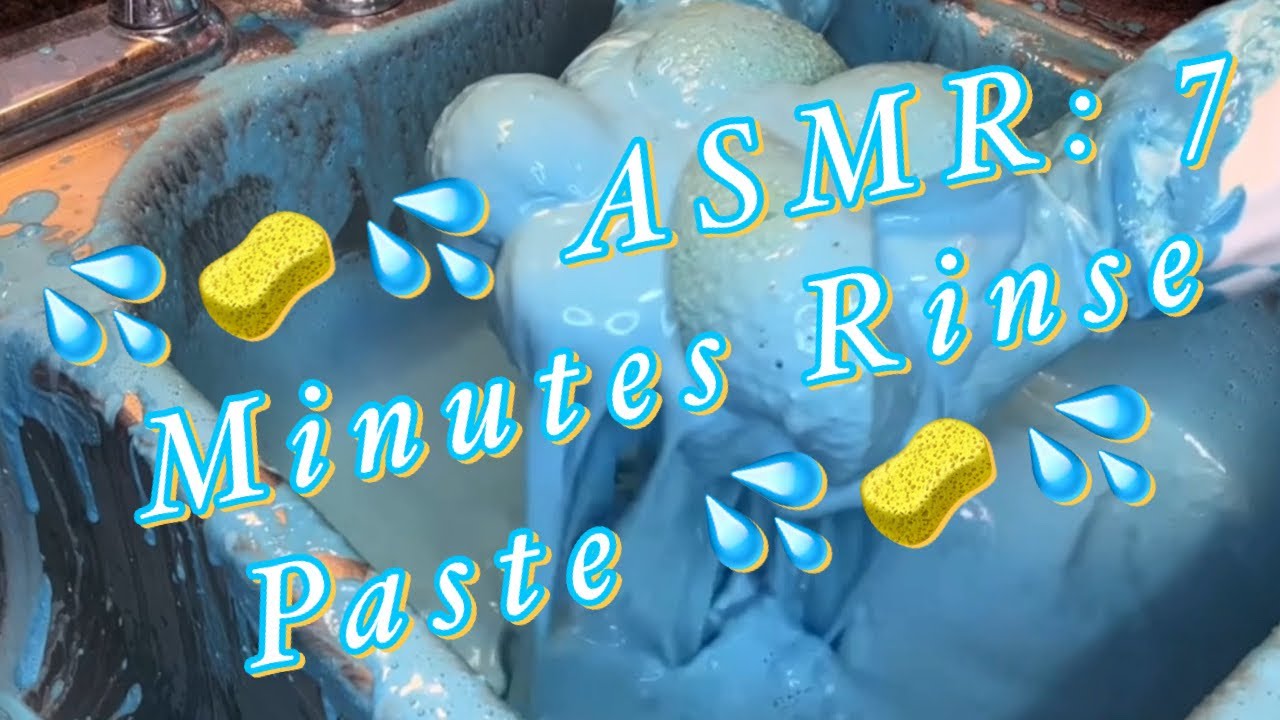 💦🧽💦 ASMR: 7 Minutes ￼Rinse Paste 💦🧽💦