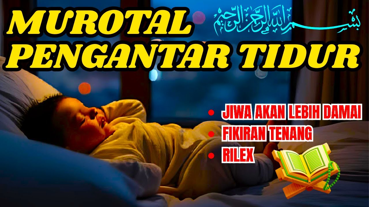 Murotal Al Quran Pengantar Tidur Bayi Al Mulk, Ar Rahman, Al Waqiah, Penenang Hati&Pikira Insomnia