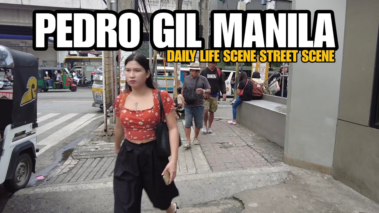 PEDRO GIL MANILA DAILY LIFE SCENE & FRIENDLY LOCAL MANILA PHILIPPINES[4K]