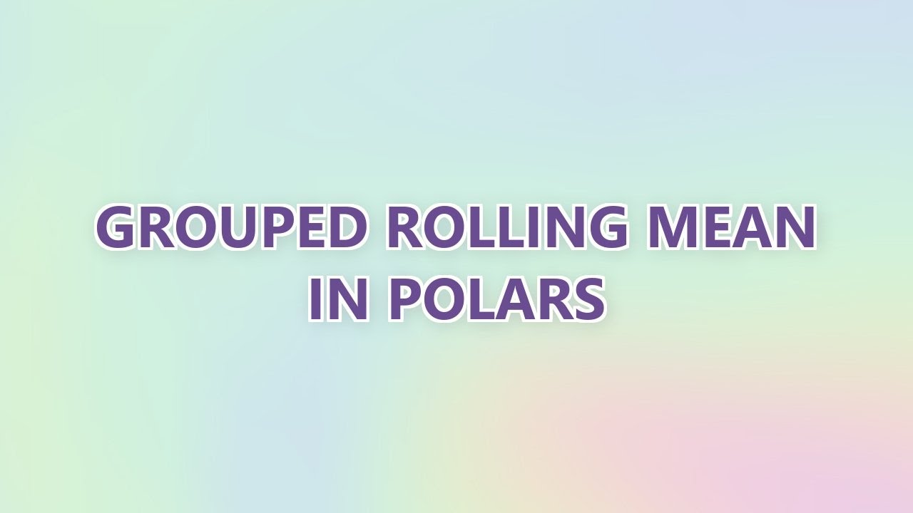 Grouped Rolling Mean in Polars
