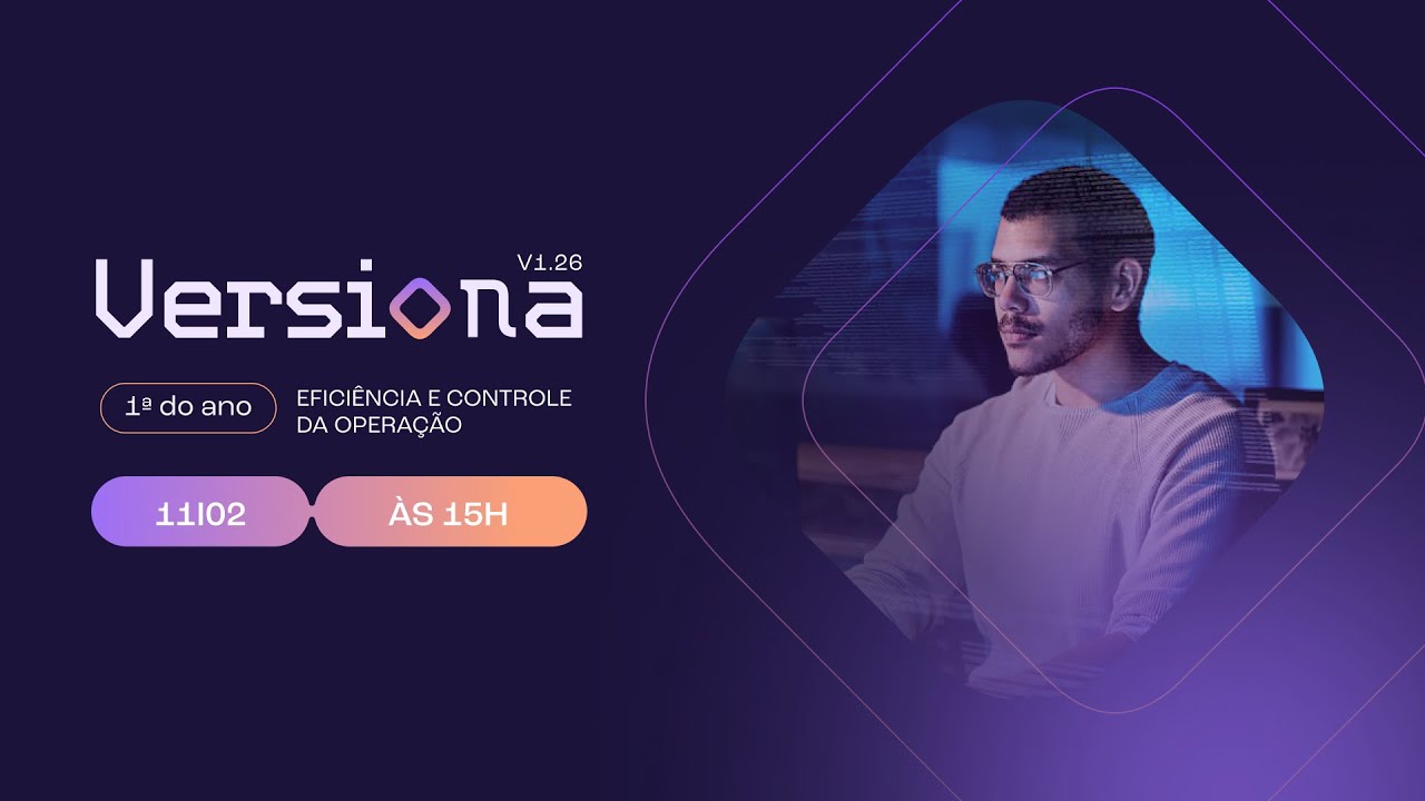 Eficiência e controle da operação | Versiona 2026