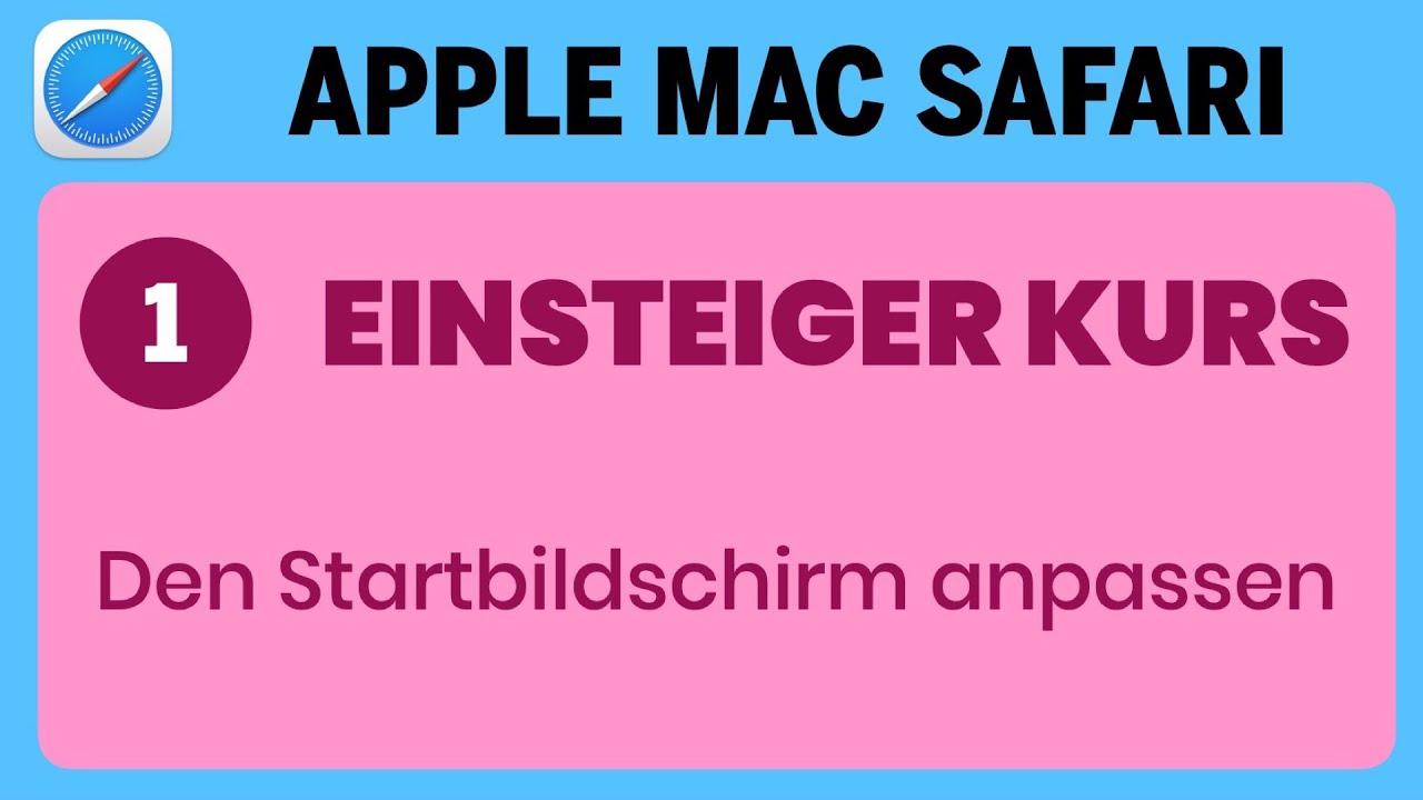 Apple Mac Einsteigerkurs Teil 1: Safari -  Den Startbildschirm anpassen