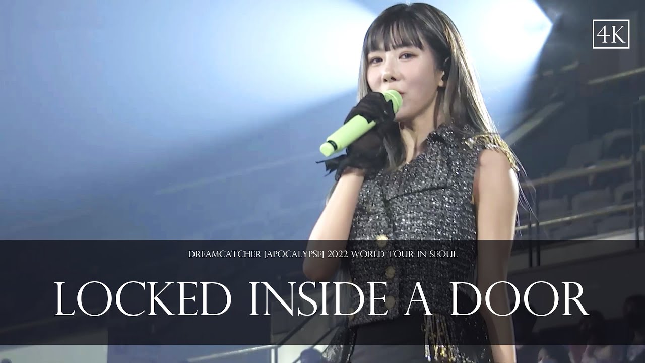 DREAMCATCHER [Apocalypse] 2022 World Tour in Seoul - Locked Inside A Door