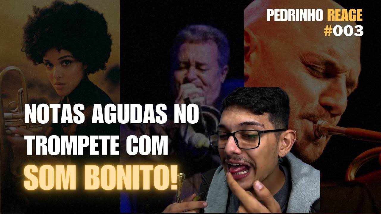 AGUDOS E SOM BONITO NO TROMPETE? Conheça esses 3 trompetistas - PEDRINHO REAGE #003