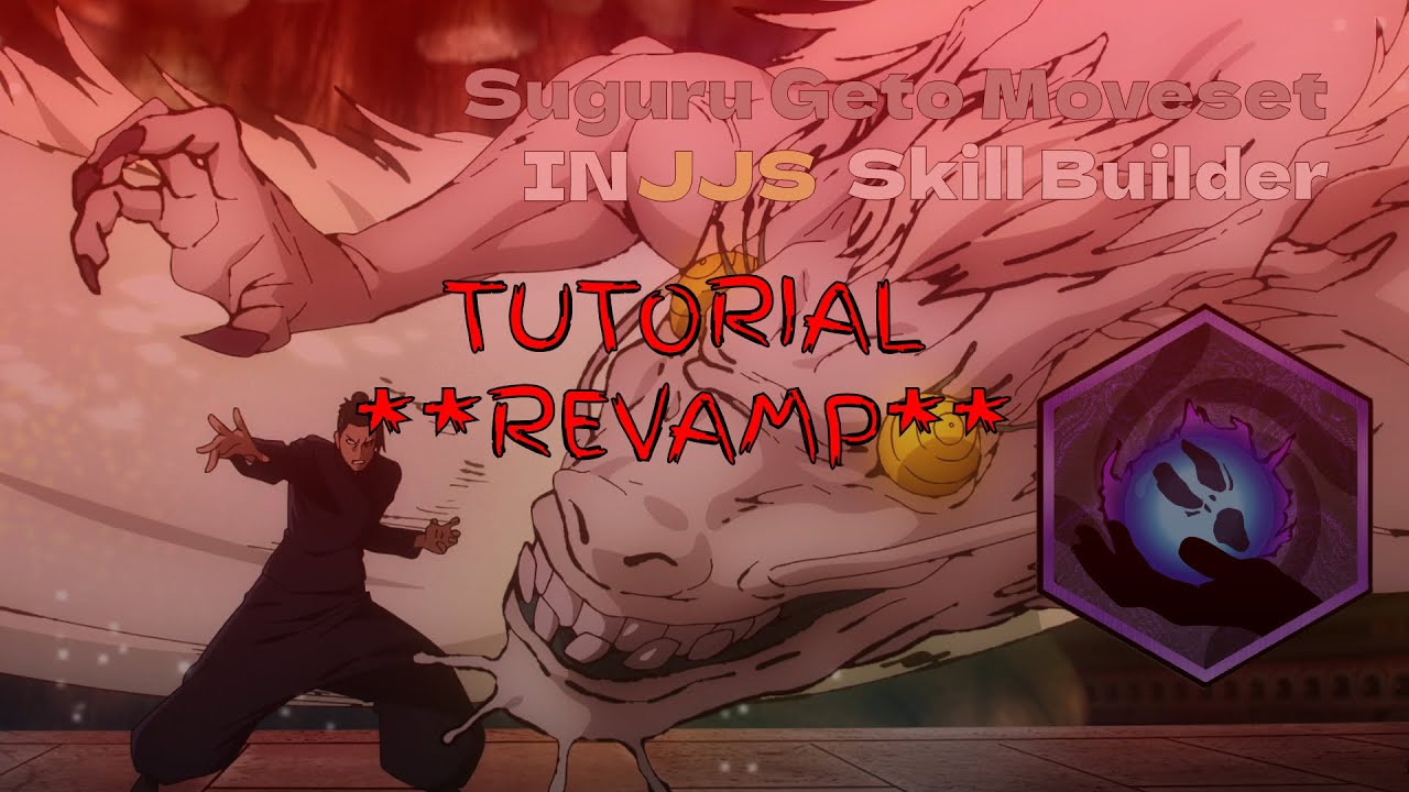 Revamped Geto Moveset Tutorial I JJS SKILL BUILDER