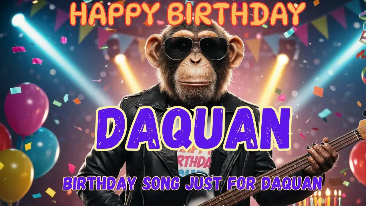DAQUAN Happy Birthday Song - Happy Birthday to You