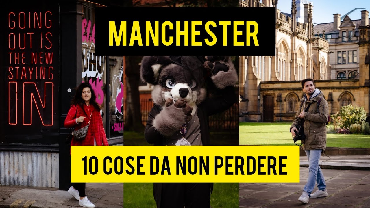 10 COSE DA NON PERDERE A MANCHESTER