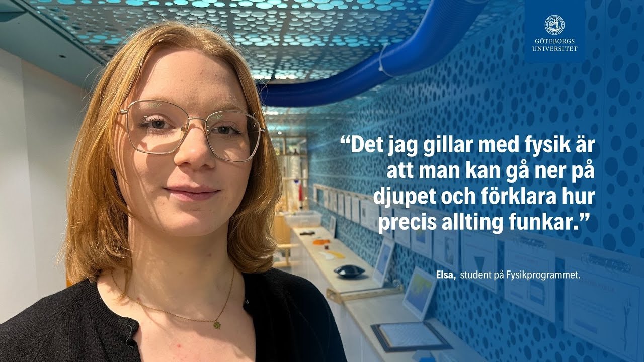 Elsa läser fysikprogrammet.