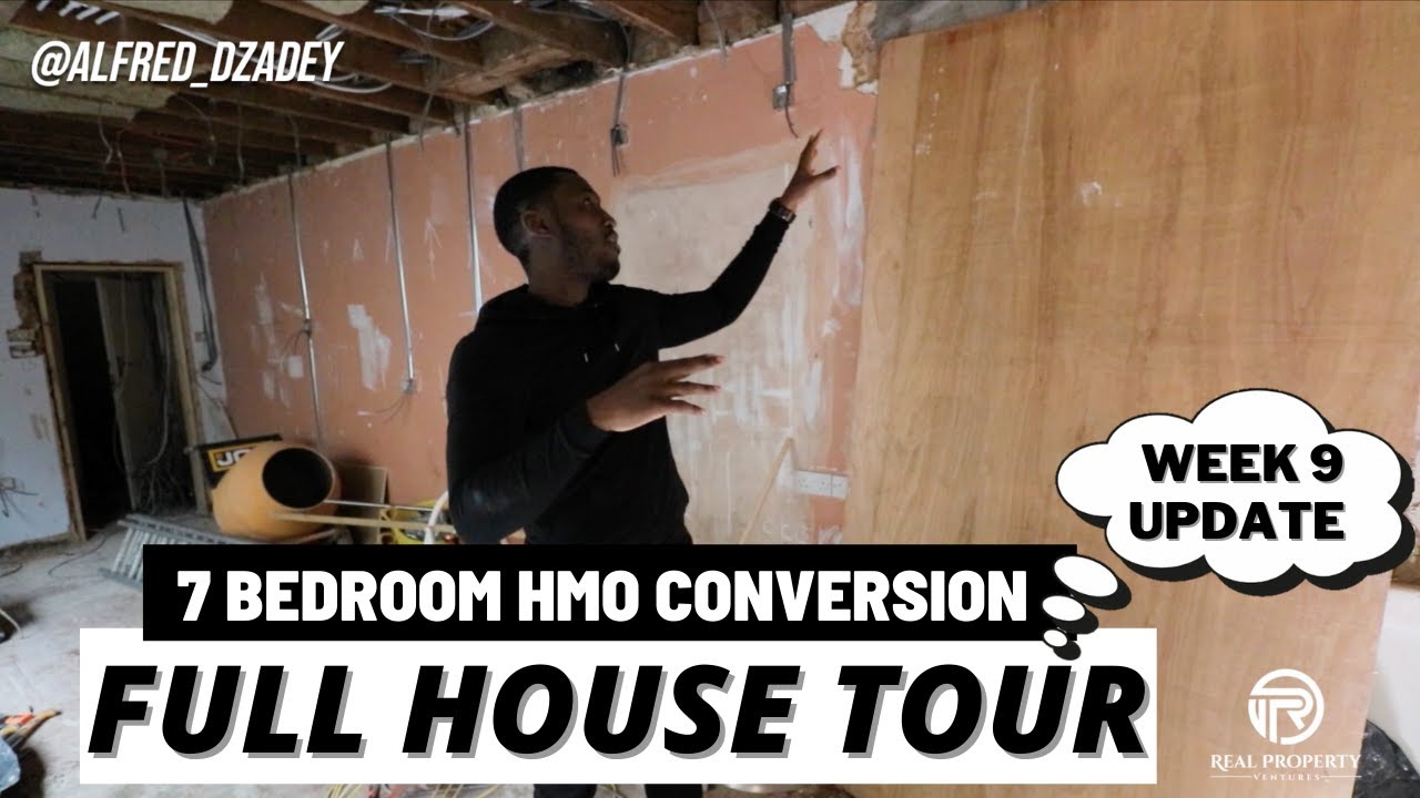 7 BEDROOM HMO - BACK WITH ANOTHER PROPERTY UPDATE - WEEK 9
