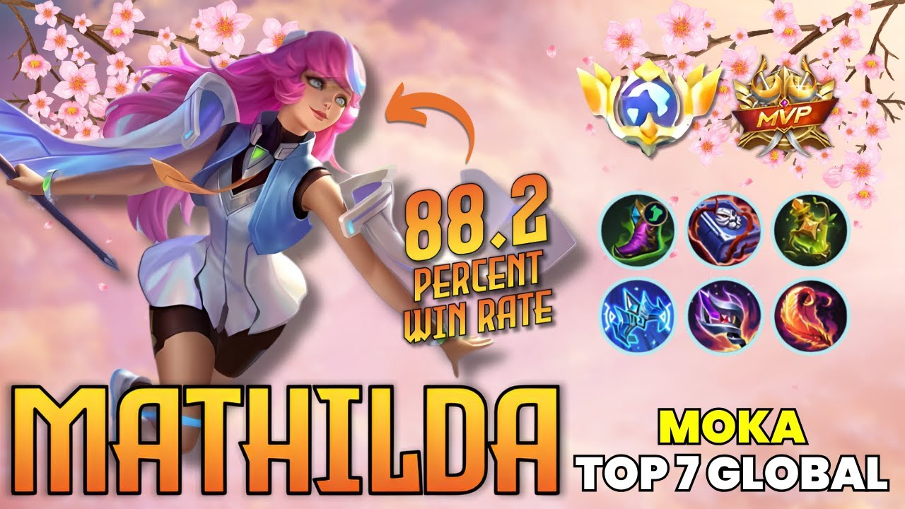88.2% WIN RATE! MATHILDA MASTERCLASS! | Top 1 Global Build Mathilda - MOKA | #mobilelegends #gaming