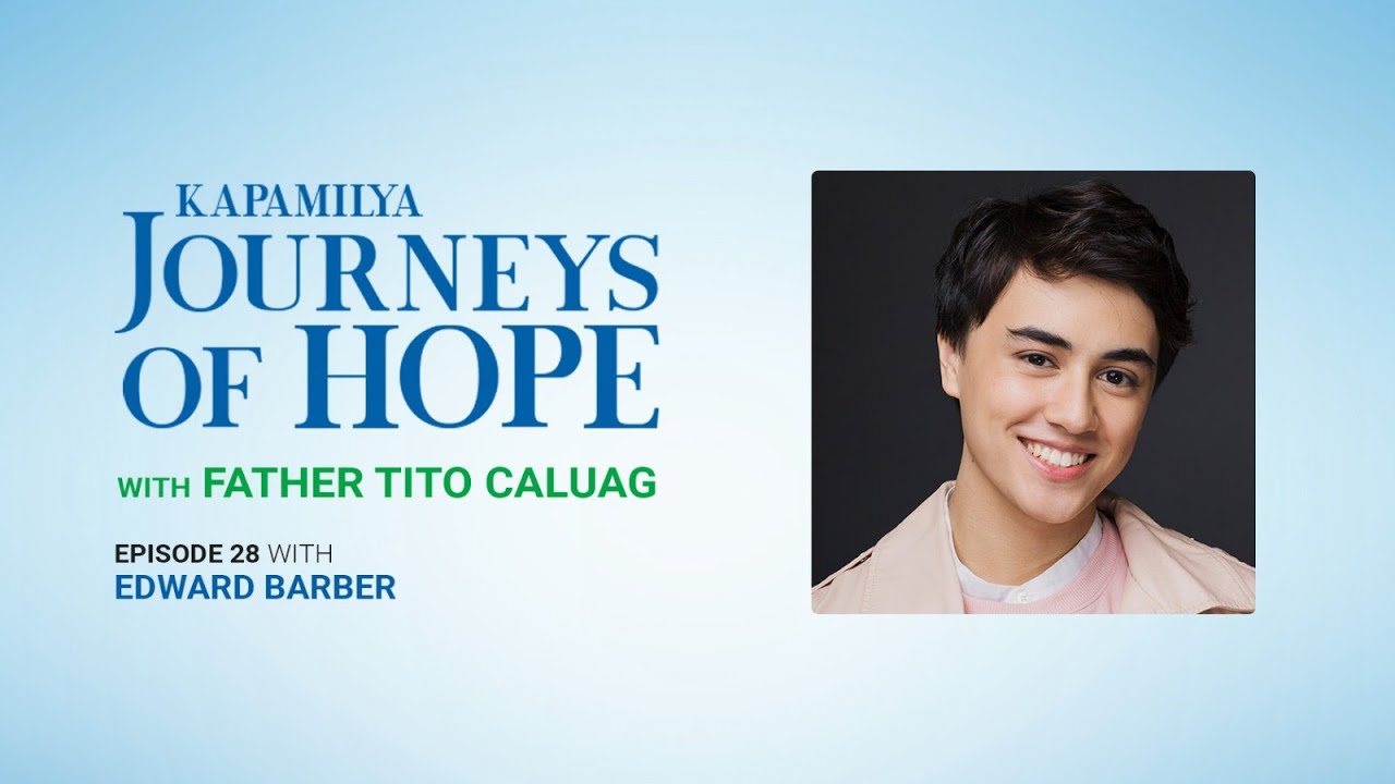 Edward Barber tells his journey of finding joy in his faith this 2020 | Kapamilya Journeys of Hope
