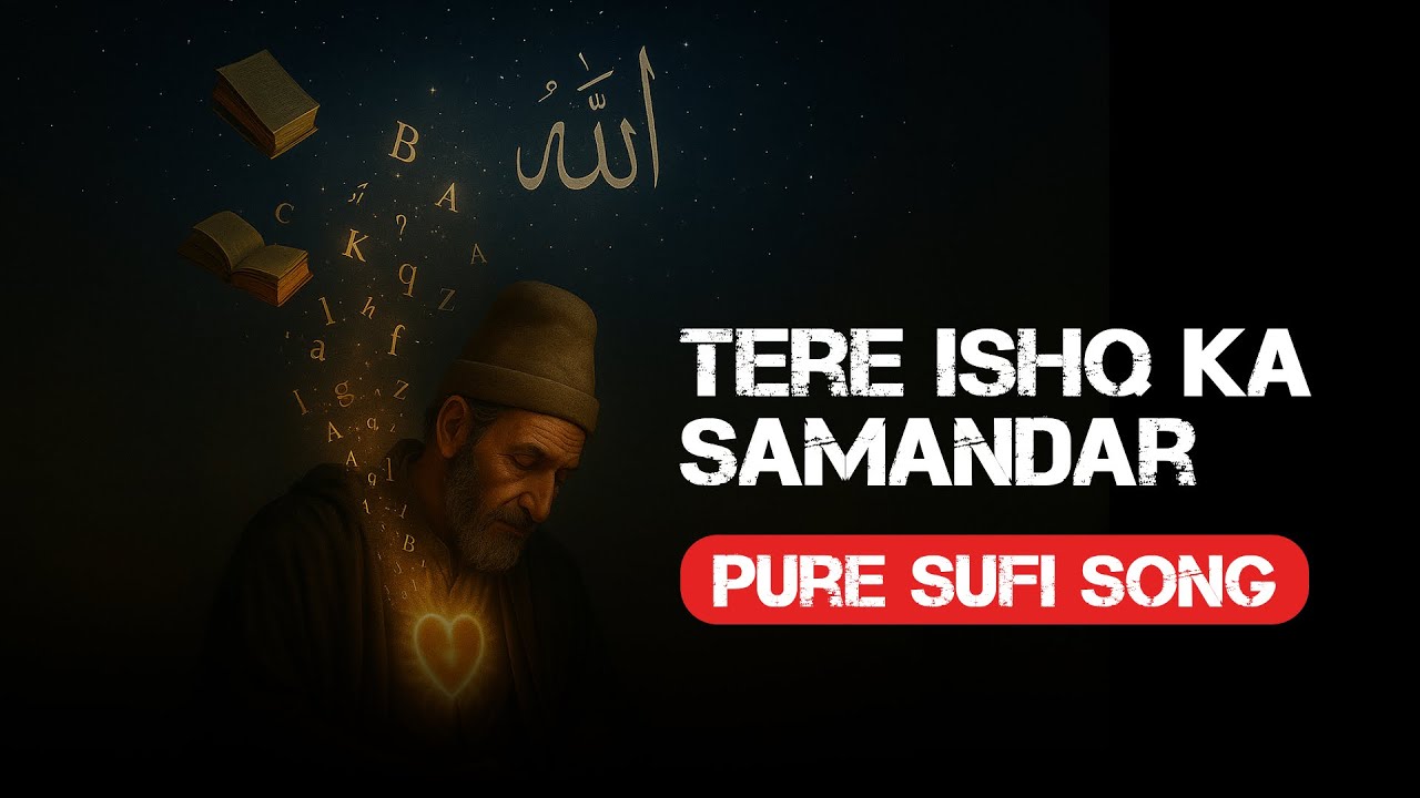 Tere Ishq Ka Samandar | Heart Touching Sufi Song 2025 | Spiritual Qawwali Style Kalaam