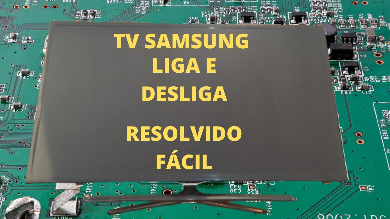 TV Samsung SMART UN40F5500ag ligando e desligando sozinha.(Resolvido fácil)