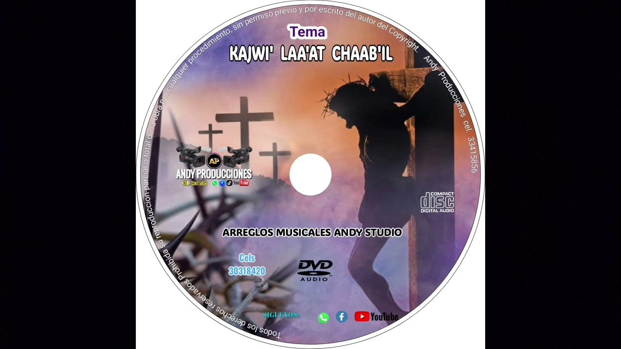 KA'AJWI' LAA'AT CHAAB'IL, QAAWA' JESUS (ANDY PRODUCCIONES)