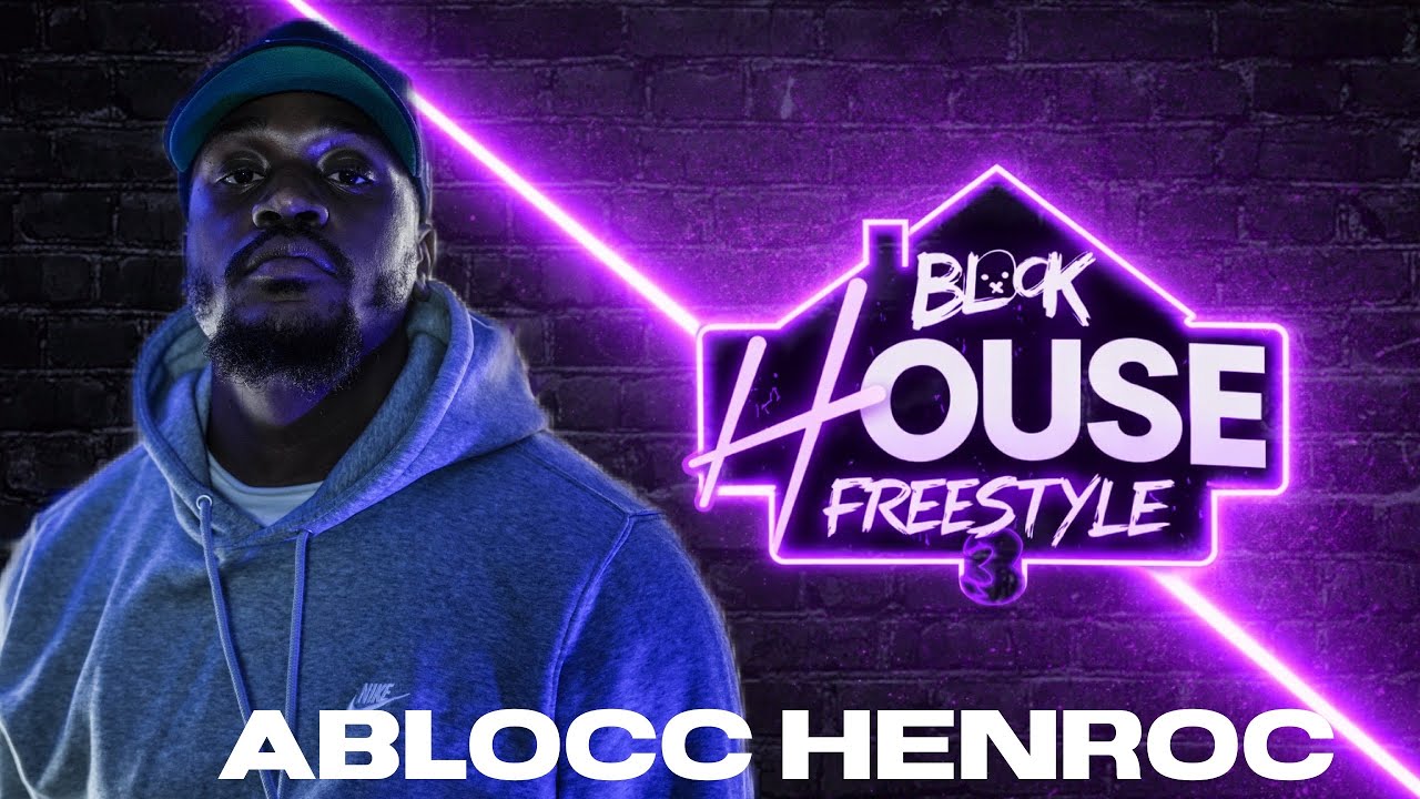 The Ablocc HenRoc “BlockHouse” Freestyle (Ep. 9)