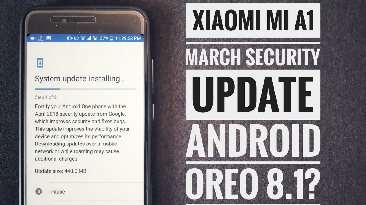 Xiaomi Mi A1 March 2018 Security Patch Update | Android Oreo 8.1?