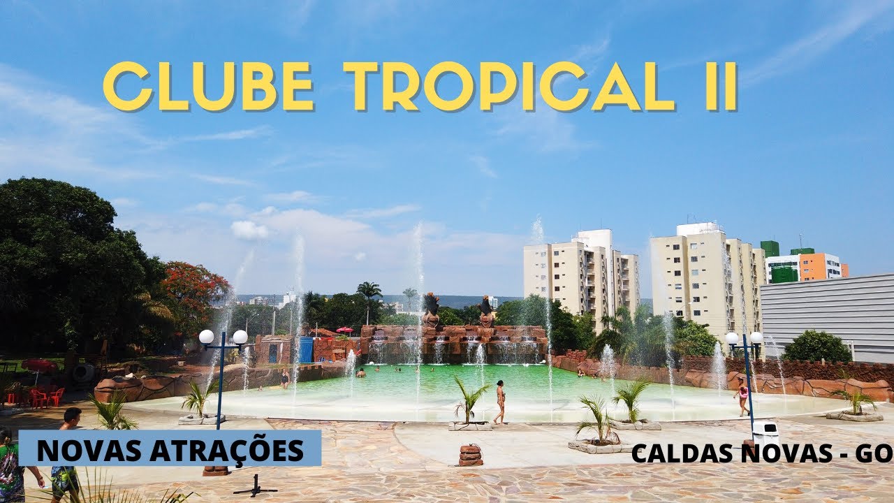CLUBE TROPICAL II - CALDAS NOVAS