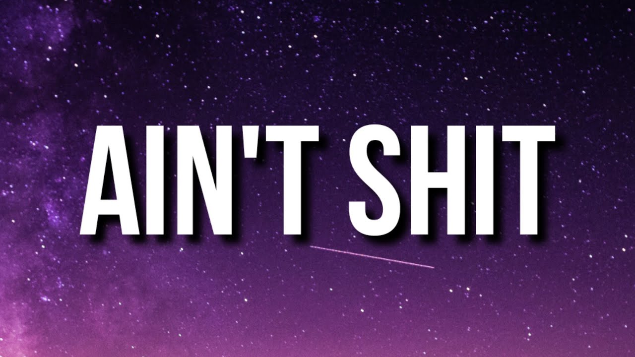 Doja Cat - Ain't Shit (Lyrics)
