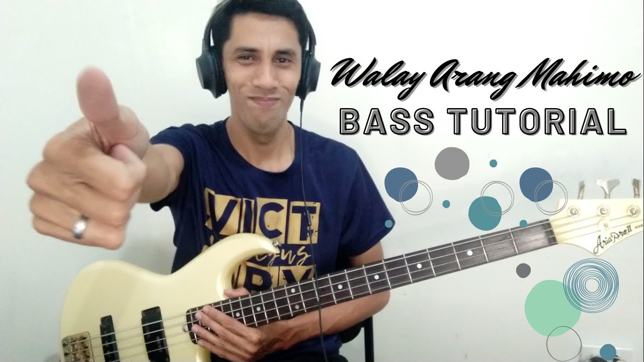 Walay Arang Mahimo Bass Tutorial with chords and Tabs