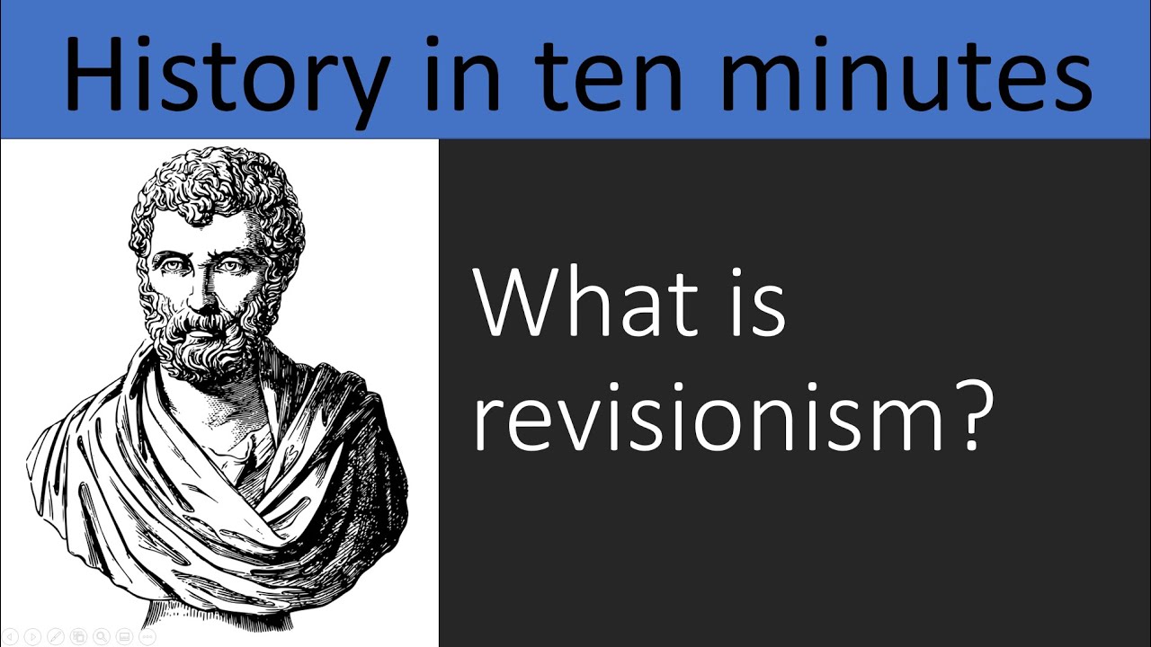 What is Revisionism?