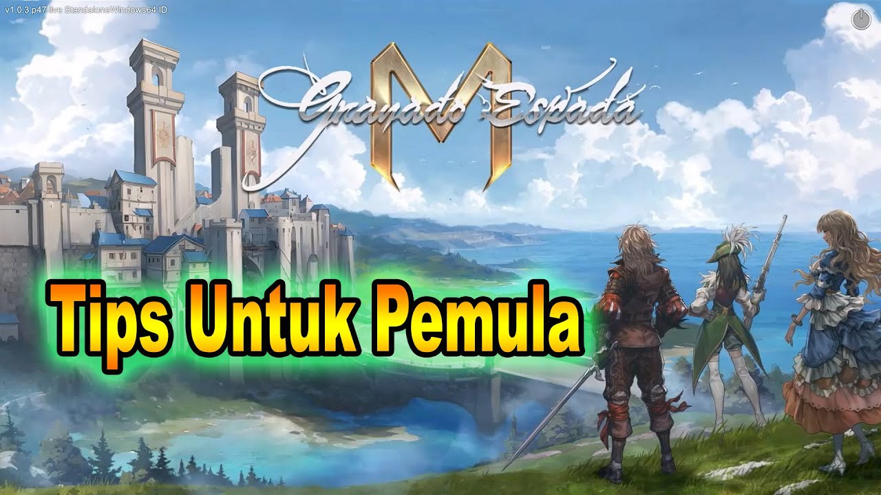 Tips Untuk Pemula【Granado Espada M】