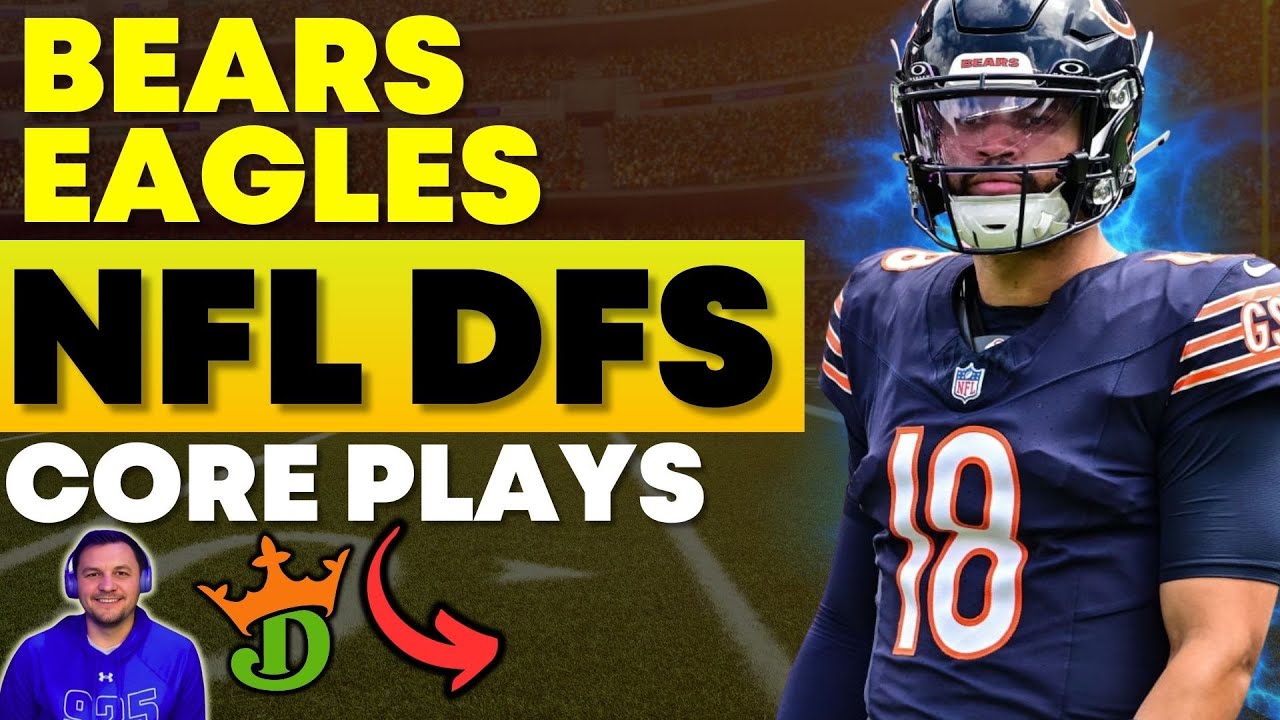 NFL DFS BLACK FRIDAY Football: Top Core Plays & Lineup Strategy: BEARS vs EAGLES