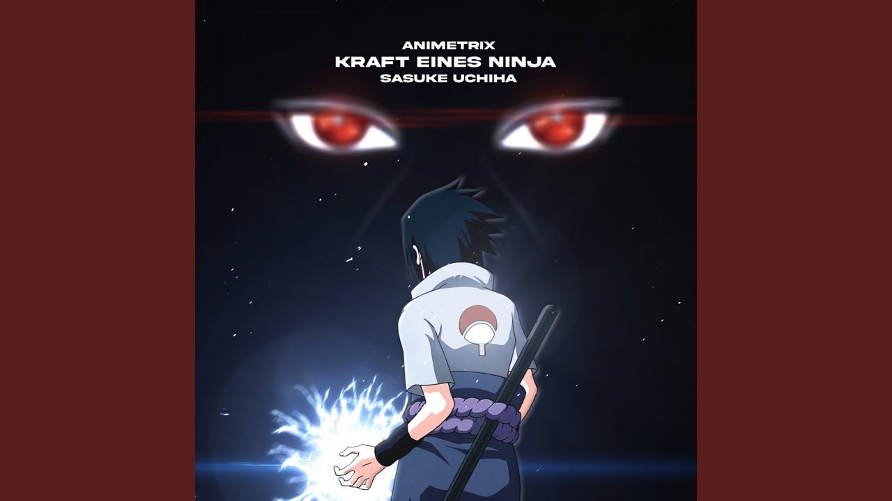 Kraft eines Ninja - Sasuke Uchiha