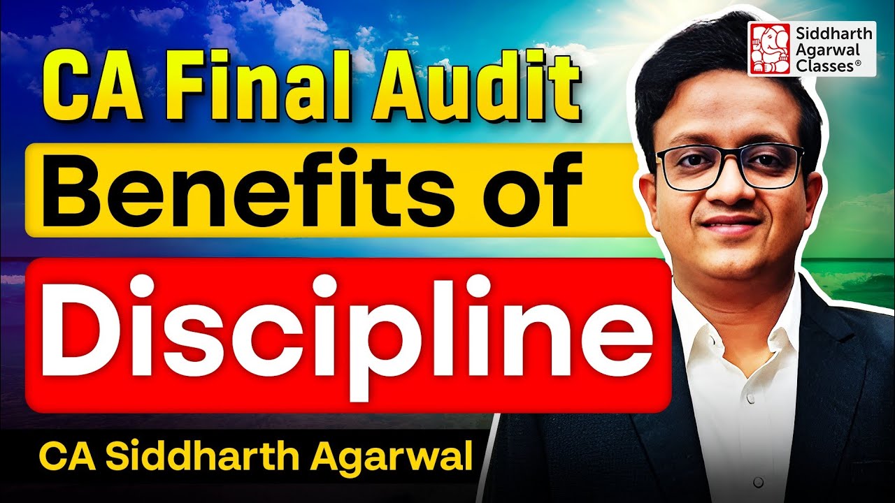 CA Final Audit Learning Approach | CA Siddharth Agarwal