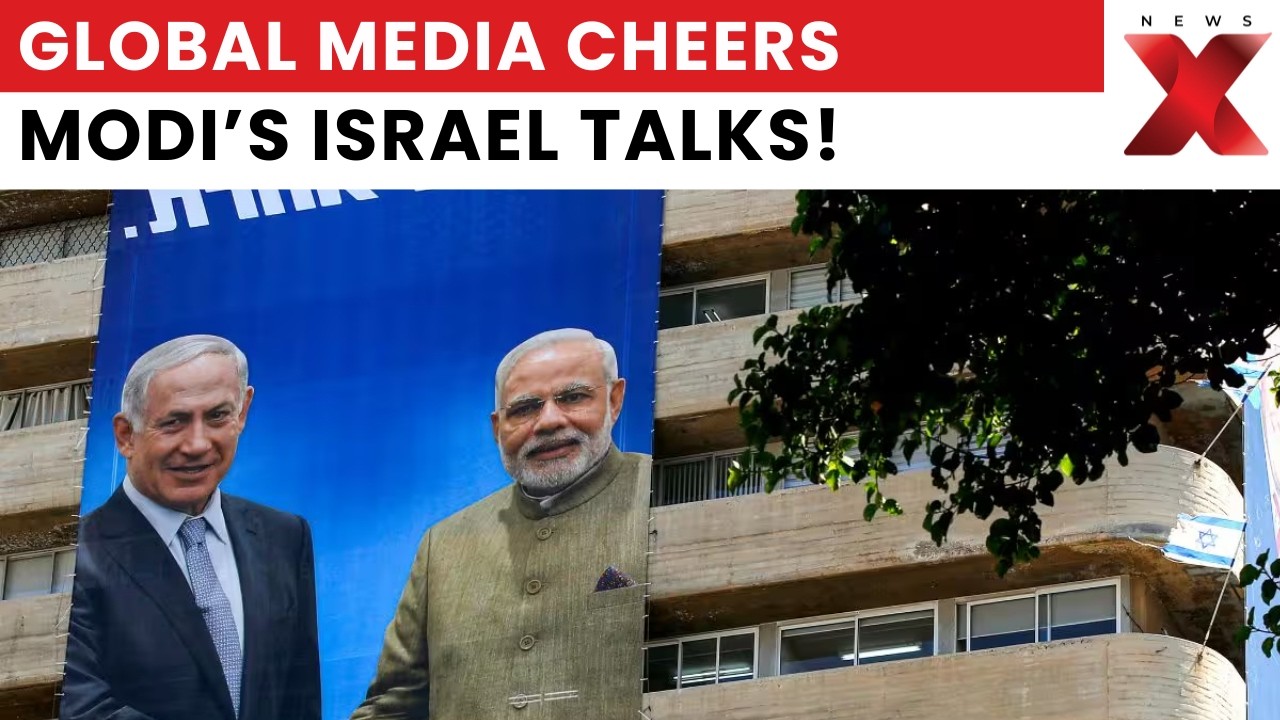 Global media highlights Modi’s Israel visit as historic milestone in India-Israel relations | NewsX