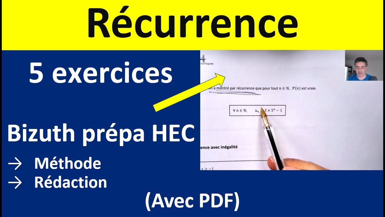 Raisonnement par récurrence : maîtriser la méthode, les exercices et la rédaction en prépa HEC.