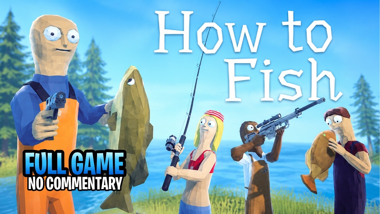 How to Fish - FULL GAME Walkthrough Gameplay No Commentary (PC)