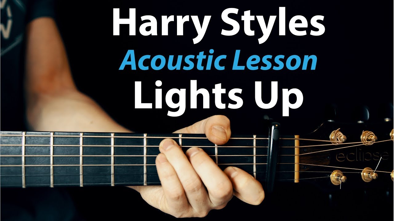 Harry Styles - Lights Up: Acoustic Guitar lesson in depth