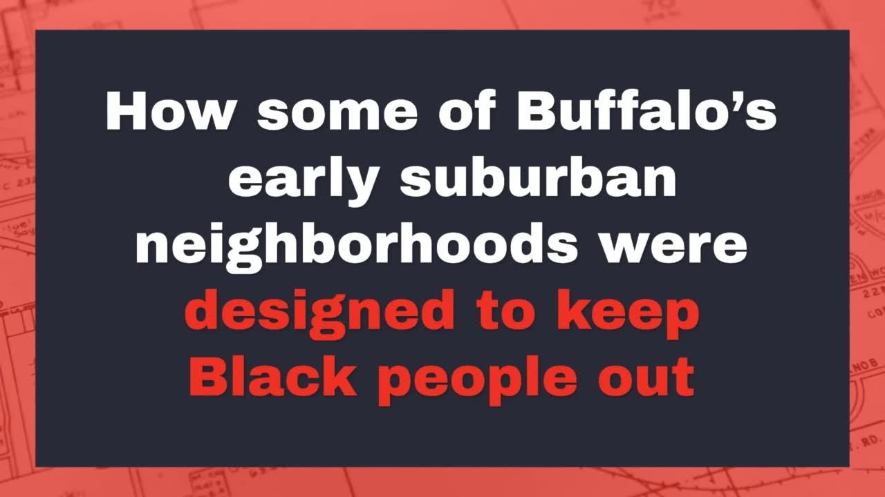 Watch now: How some of Buffalo&rsquo;s early suburban neighborhoods were designed to keep Black people