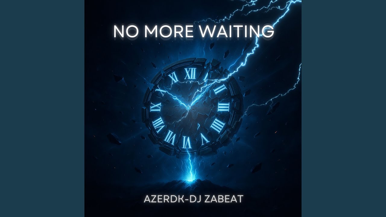 No More Waiting