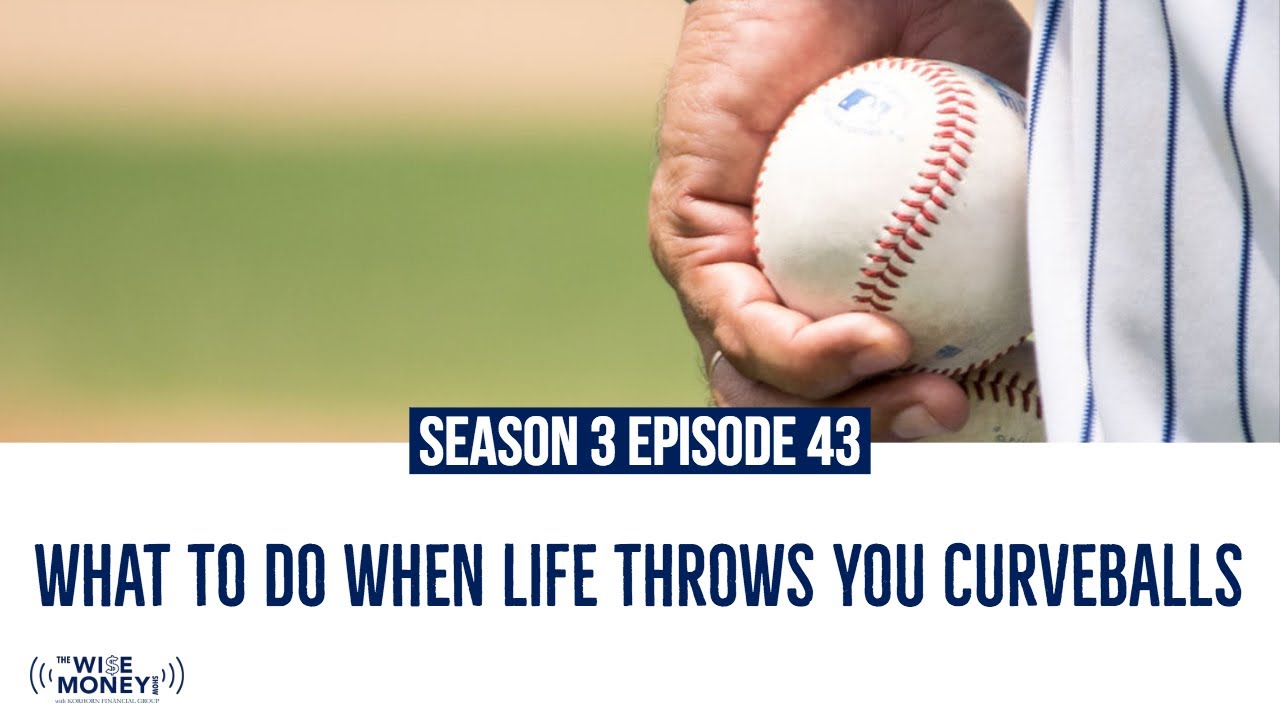 What To Do When Life Throws You Curveballs