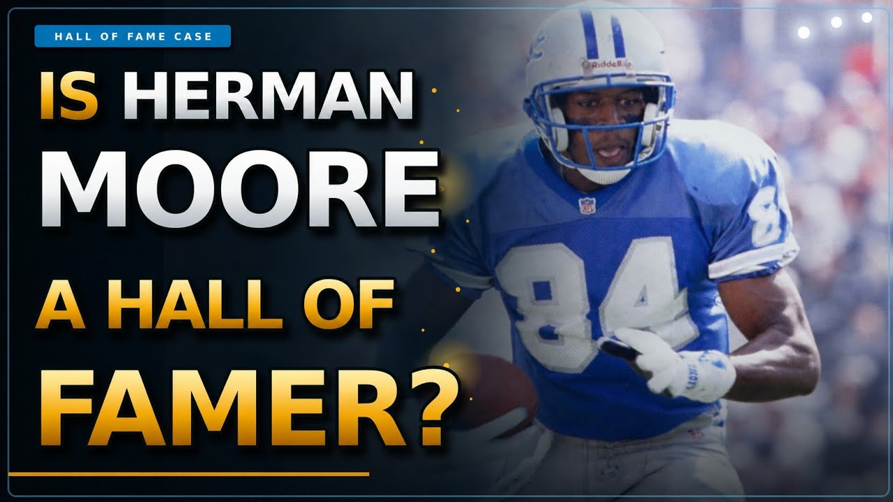 Is Herman Moore A Hall Of Famer?