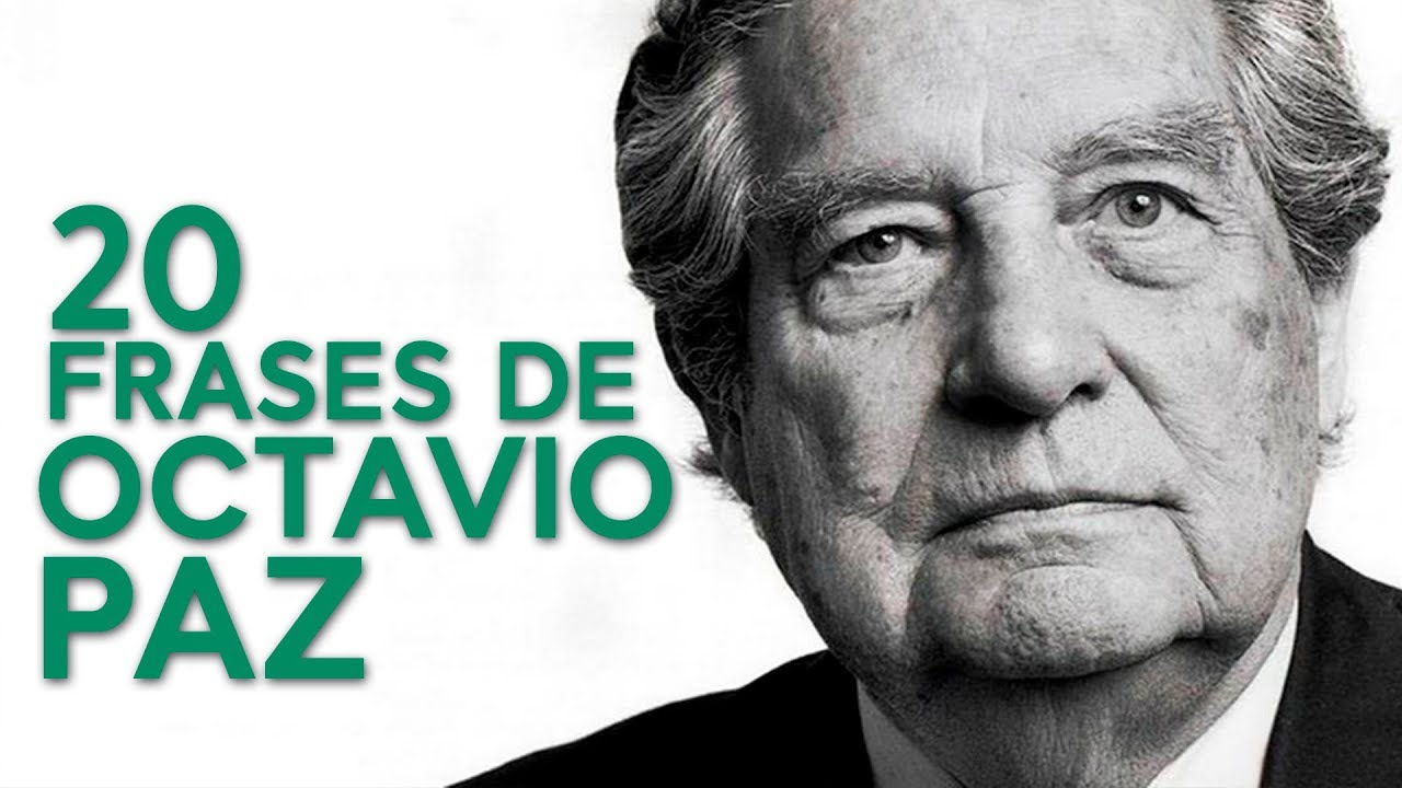 20 Frases de Octavio Paz 🇲🇽 | El mexicano más universal