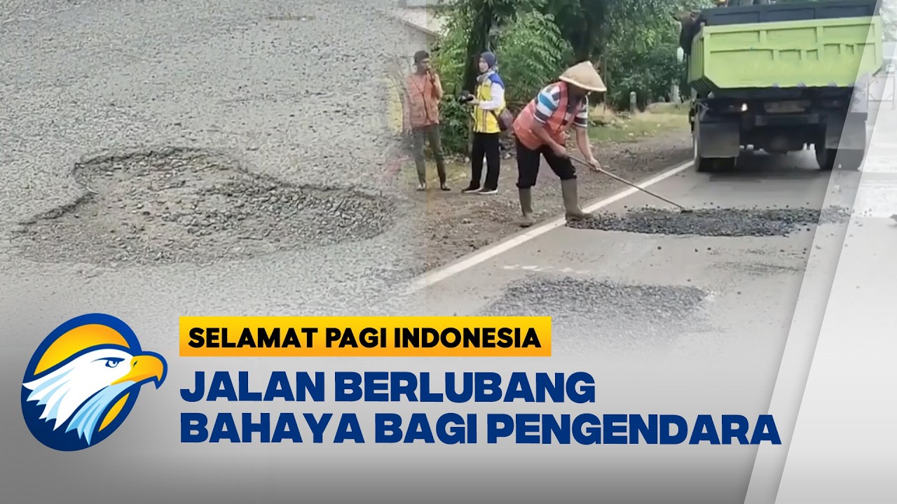 Jelang Arus Mudik Lebaran, Masih Banyak Jalanan yang Berlubang - [Selamat Pagi Indonesia]