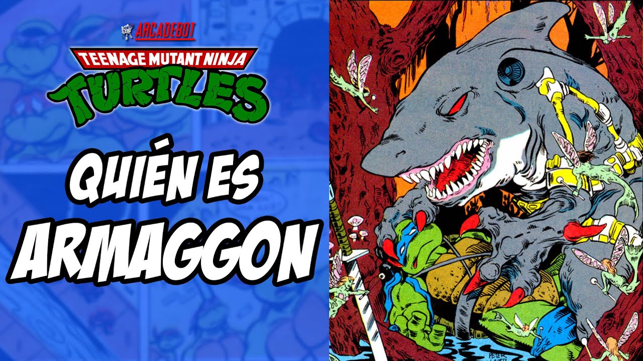 🦈¿Quién es ARMAGGON? Tortugas Ninja - TMNT - Tiburón Mutante