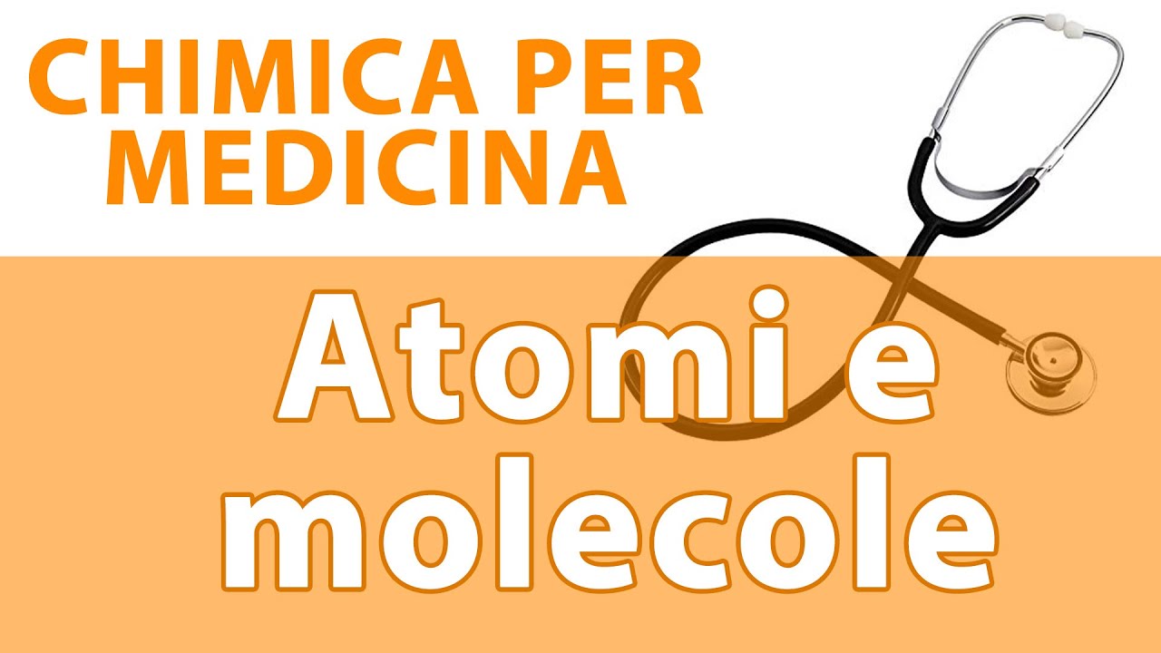 Atomi e molecole - Lezione 1 - Chimica per i test d'ingresso!