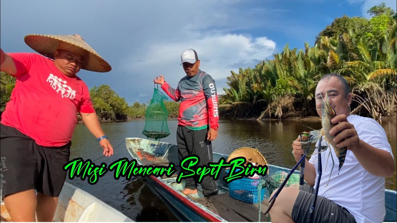 SUNGAI YANG ADA BUAYA PASTI ADA UDANG // MISI MENCARI SEPIT BIRU // KAMPUNG PASSIN