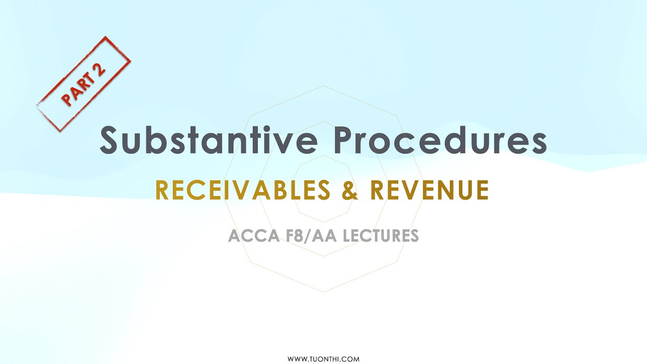 ACCA F8 Receivables & Revenue | Substantive Procedures
